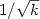 $1/\sqrt k$