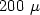 $200~\mu$