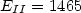 $E_{II }=1465$