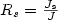 $R_s =\frac{J_s }{J}$