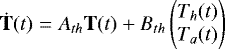 \begin{equation*} \dot{\mathbf{T}}(t)=A_{th} \mathbf{T}(t) &#x002B; B_{th} \begin{pmatrix} T_h(t)\\ T_a(t) \end{pmatrix}\end{equation*}