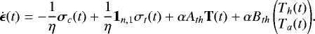 \begin{equation*} \dot{\boldsymbol{\epsilon}}(t)=-\frac{1}{\eta} \boldsymbol{\sigma}_c(t) &#x002B; \frac{1}{\eta} \mathbf{1}_{n,1} \sigma_t(t) &#x002B;\alpha A_{th} \mathbf{T}(t) &#x002B; \alpha B_{th} \begin{pmatrix} T_h(t)\\ T_a(t) \end{pmatrix}\!.\end{equation*}