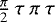 $\frac{\pi}{2}\:\tau\:\pi\:\tau\:$
