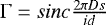 $\UpGamma=sinc \frac{2\pi D s}{id}$