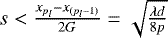 $s<\frac{x_{p_{l}}-x_{(p_{l}-1)}}{2G}=\sqrt{\frac{\lambda d}{8p}}$