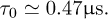 ${\tau _0} \simeq 0.47{\rm{\mu s}}$