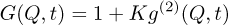 $G\left({Q,\;t} \right) = 1 + K{g^{\left(2 \right)}}\left({Q,\;t} \right)$
