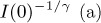 $I{(0)^{- 1/\gamma}}({\rm{a}})$
