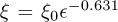 $\xi = {\xi _0}{\epsilon ^{- 0.631}}$