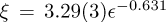 $\xi = 3.29(3){\epsilon ^{- 0.631}}$
