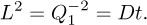 ${L^2} = Q_1^{- 2} = Dt.$